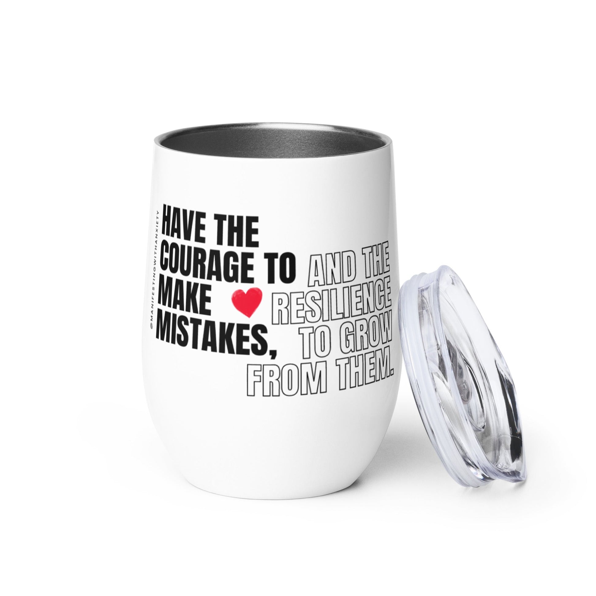 12oz Courage and Resilience Wine Tumbler - manifesting with anxiety