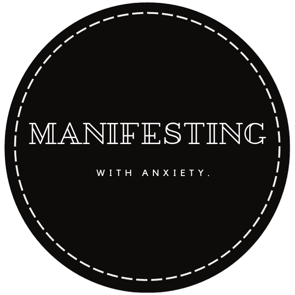 manifesting with anxiety