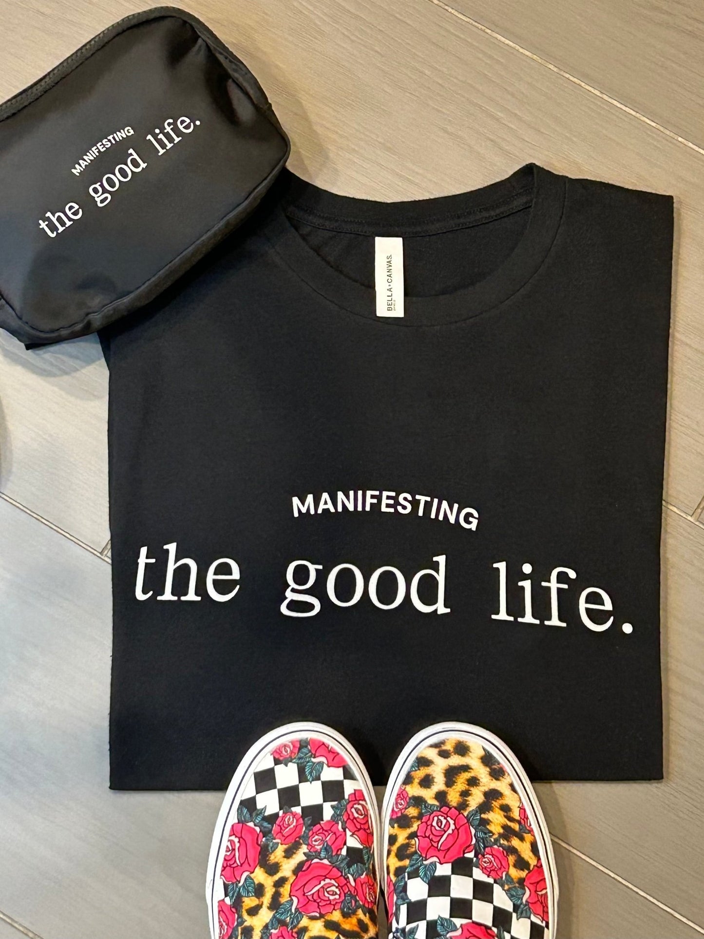 Classic Tee Manifesting the Good Life - manifesting with anxiety