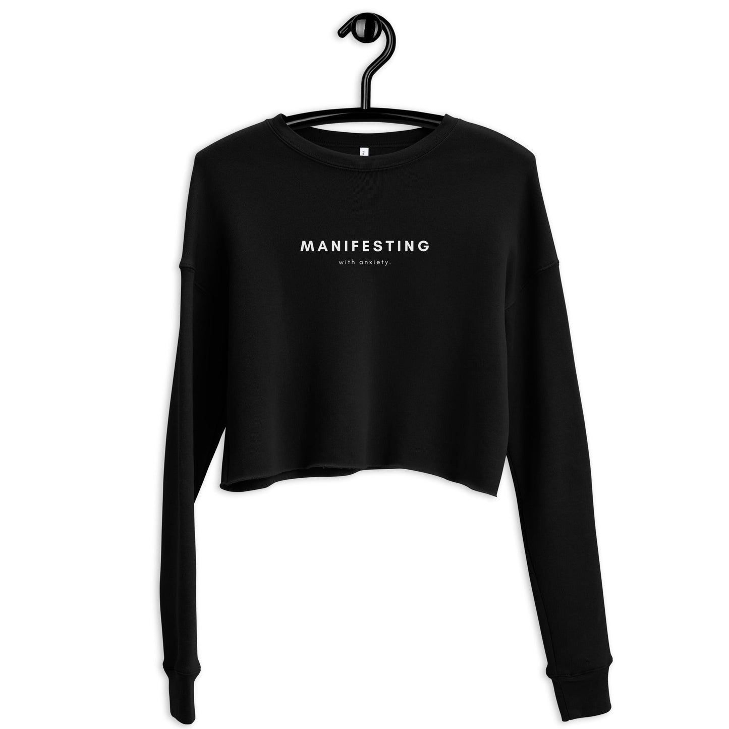 "Manifesting with Anxiety" Crop Sweatshirt - manifesting with anxiety