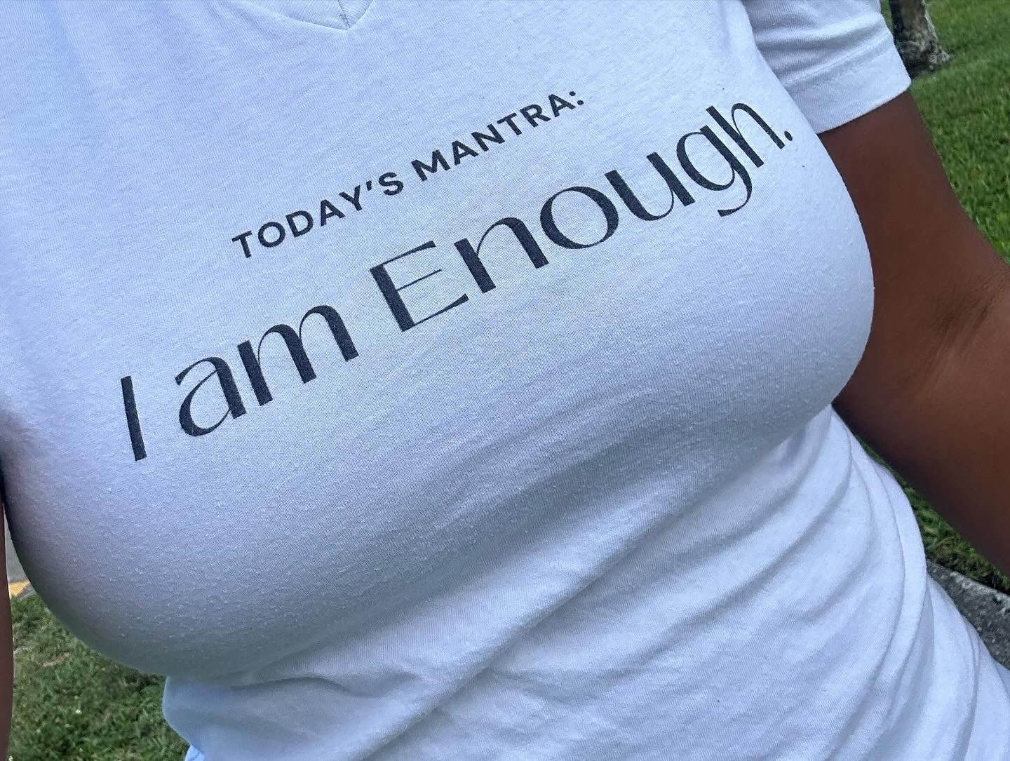 V - Neck Tee I am Enough - manifesting with anxiety