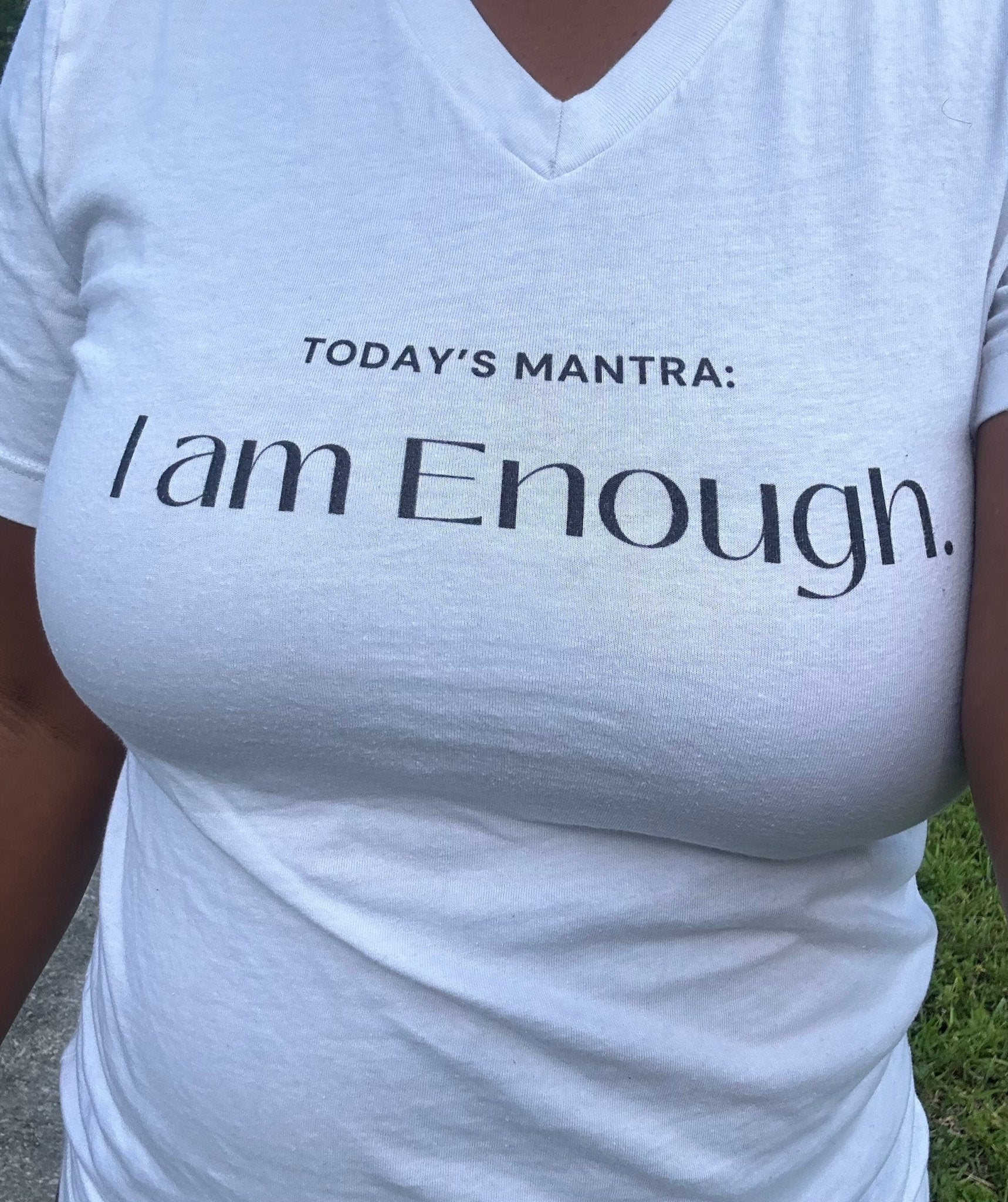 V - Neck Tee I am Enough - manifesting with anxiety