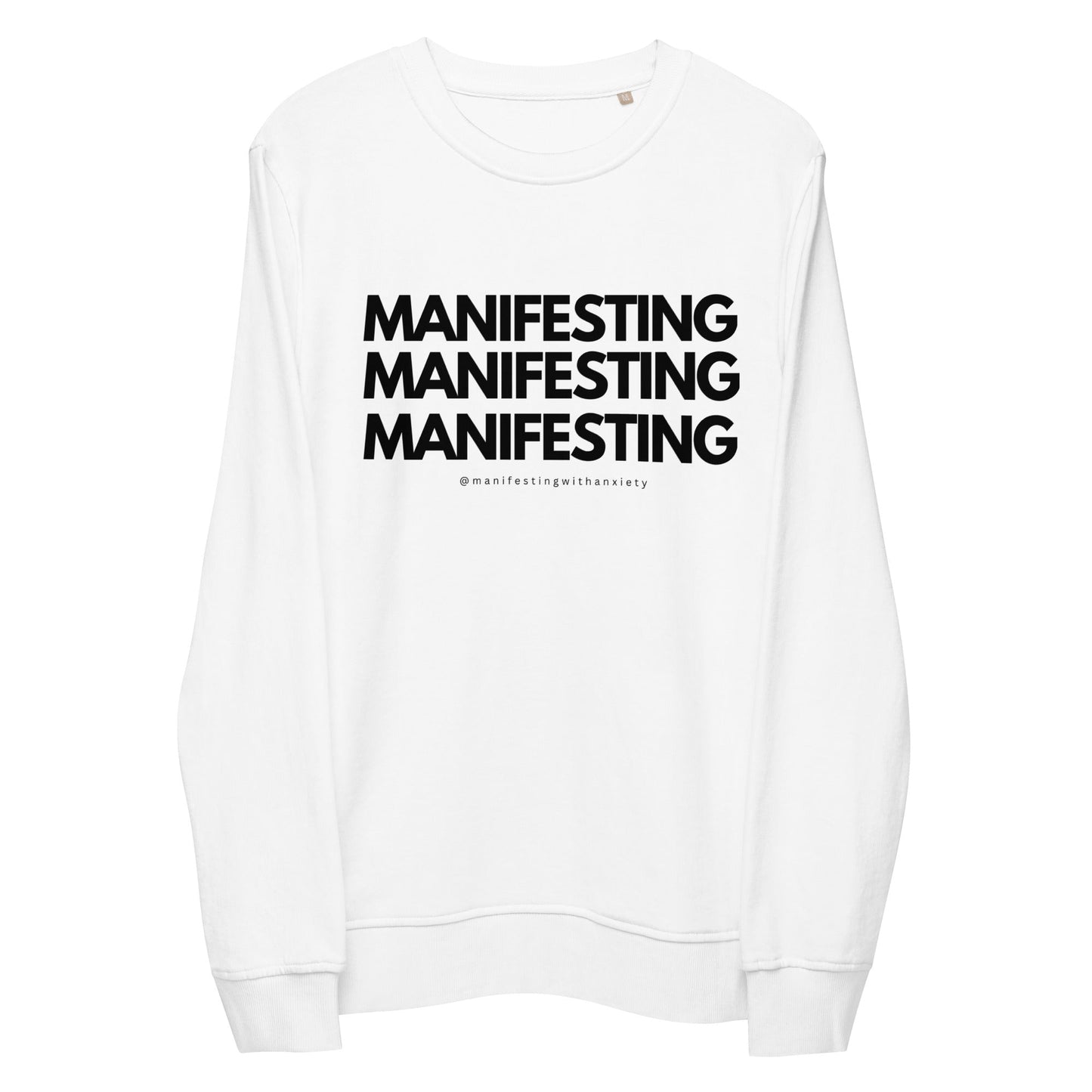 Merch Unisex Organic MANIFESTING sweatshirt Build Self Confidence Self Love Eco Friendly - manifesting with anxiety