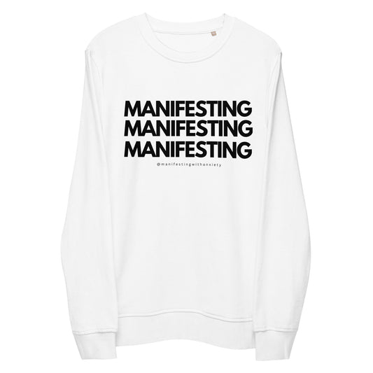 Merch Unisex Organic MANIFESTING sweatshirt Build Self Confidence Self Love Eco Friendly - manifesting with anxiety